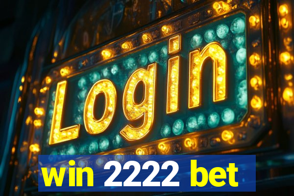 win 2222 bet